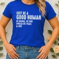 Just Be A Good Human Be Humble Be Kind Spread Joy Gift Women's T-Shirt thumb 2