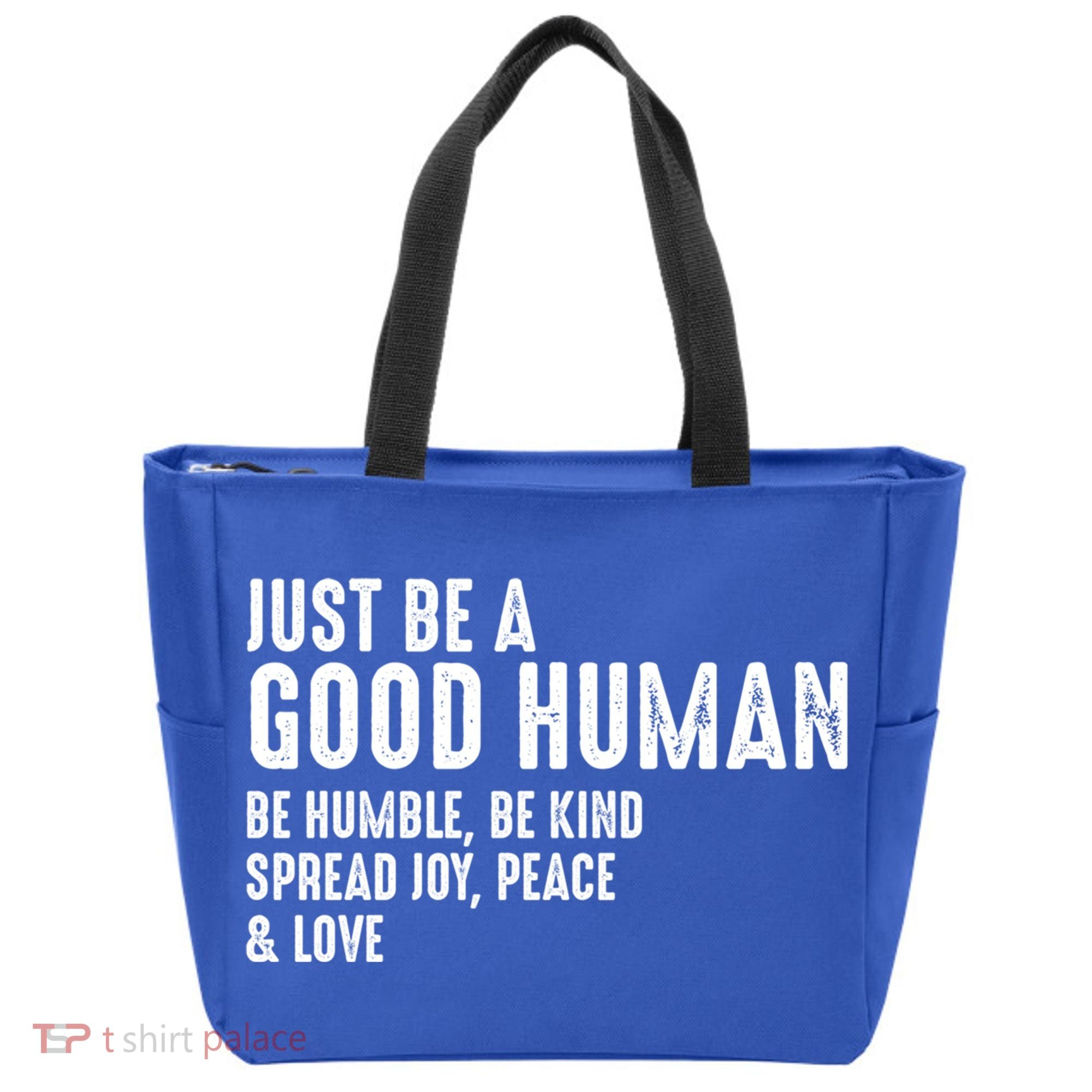 Just Be A Good Human Be Humble Be Kind Spread Joy Gift Tote Bag