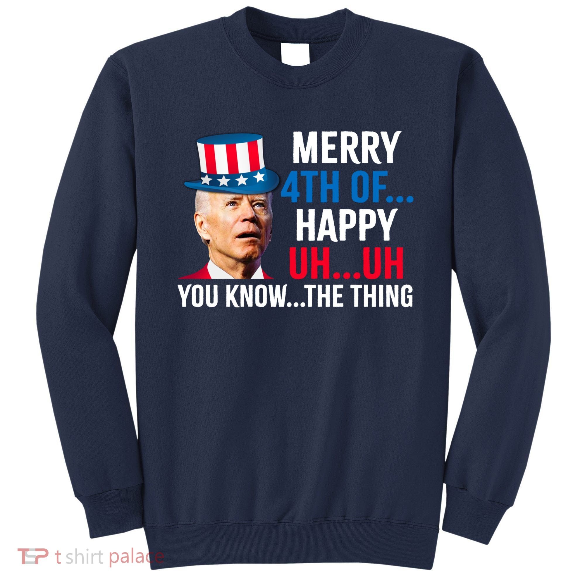 Joe Biden Confused Merry Happy Funny 4th Of July Sweatshirt