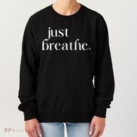 Just Breathe Cute Graphic Mindfulness Meditation Yoga Funny Gift Women's Sweatshirt thumb 0