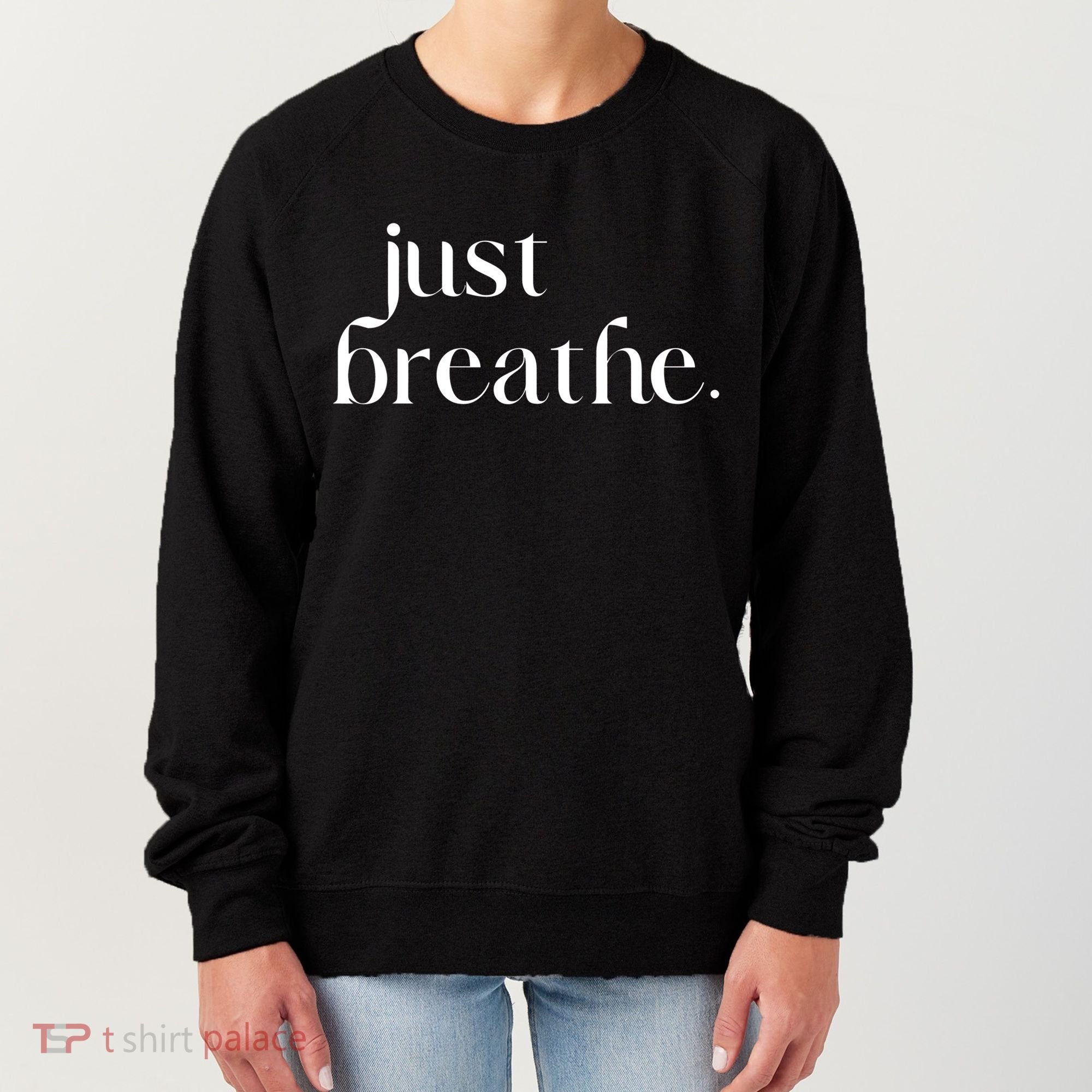 Just Breathe Cute Graphic Mindfulness Meditation Yoga Funny Gift Women's Sweatshirt