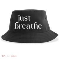 Just Breathe Cute Graphic Mindfulness Meditation Yoga Funny Gift Sustainable Bucket Hat thumb 0