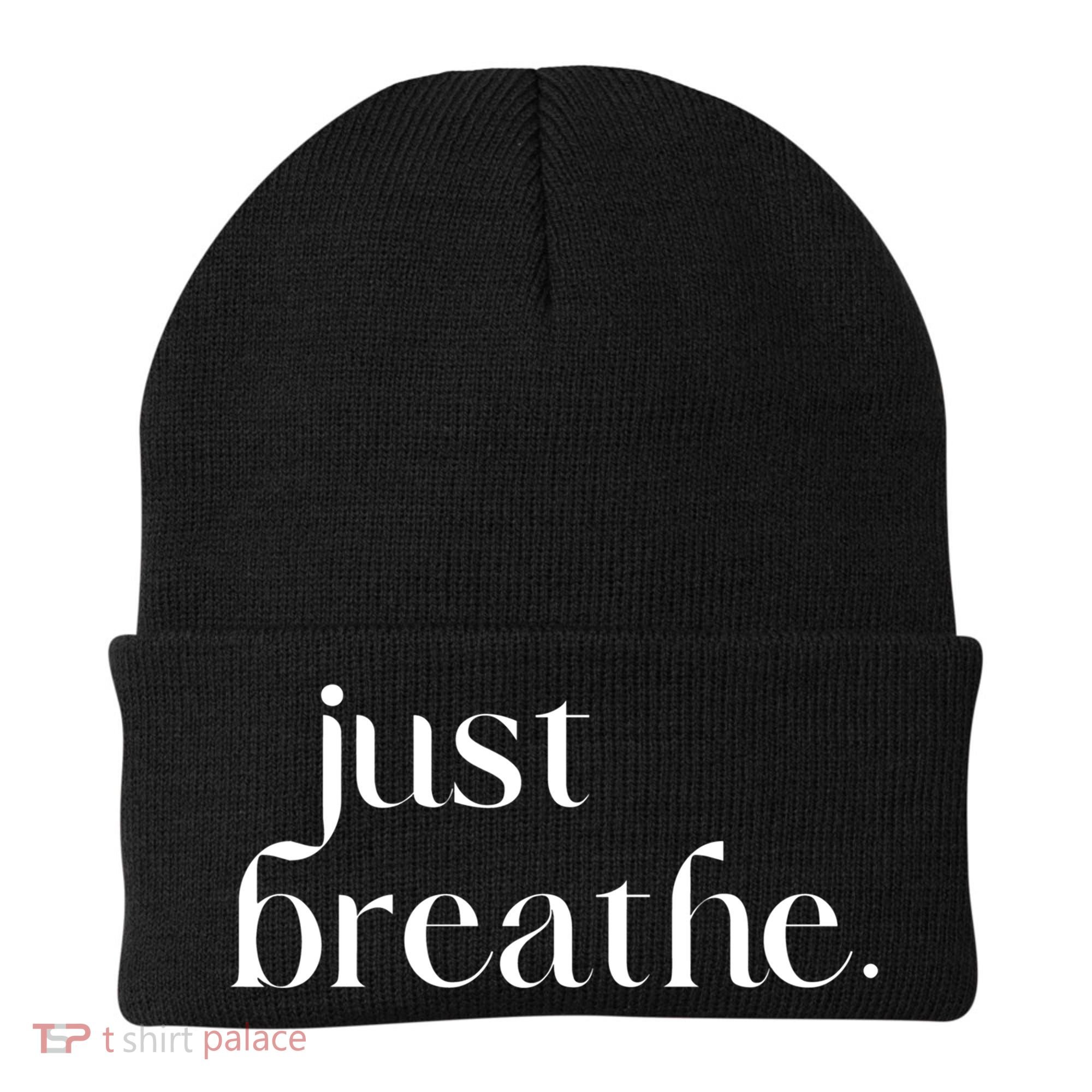 Just Breathe Cute Graphic Mindfulness Meditation Yoga Funny Gift Beanie