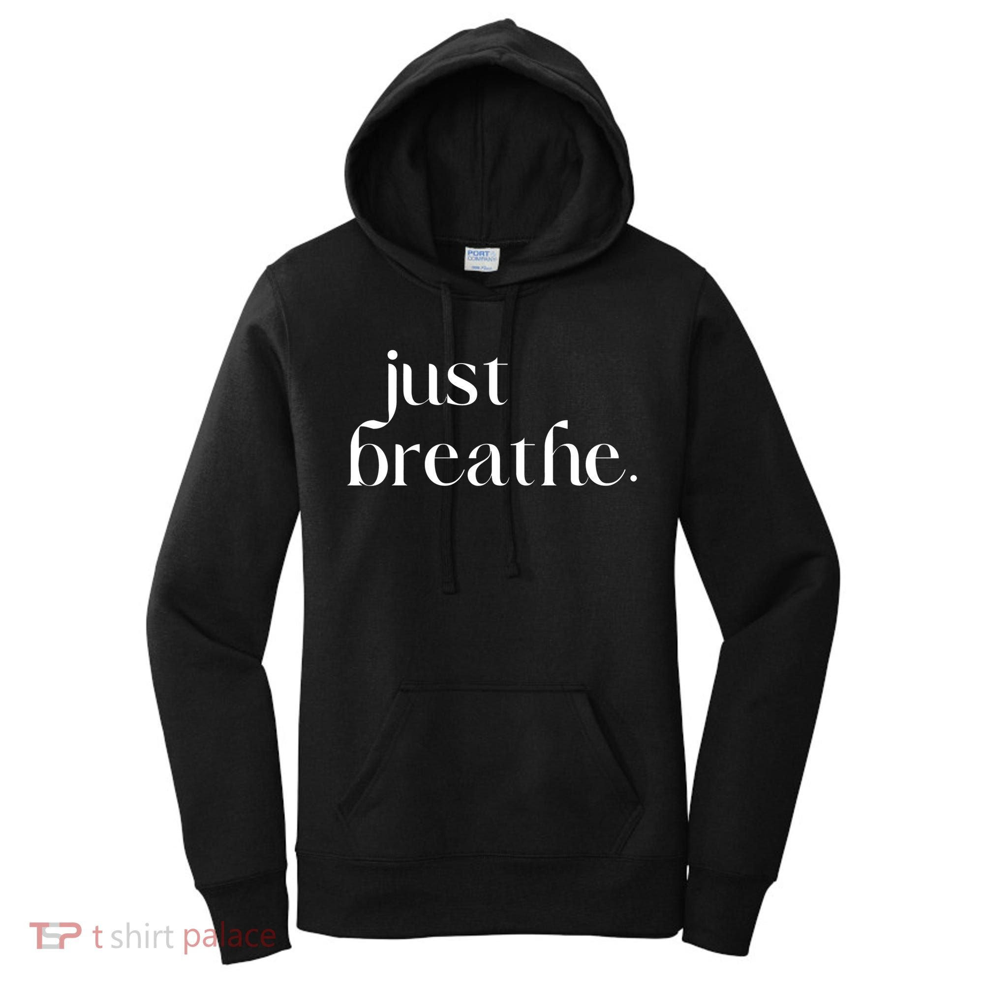 Just Breathe Cute Graphic Mindfulness Meditation Yoga Funny Gift Women's Hoodie
