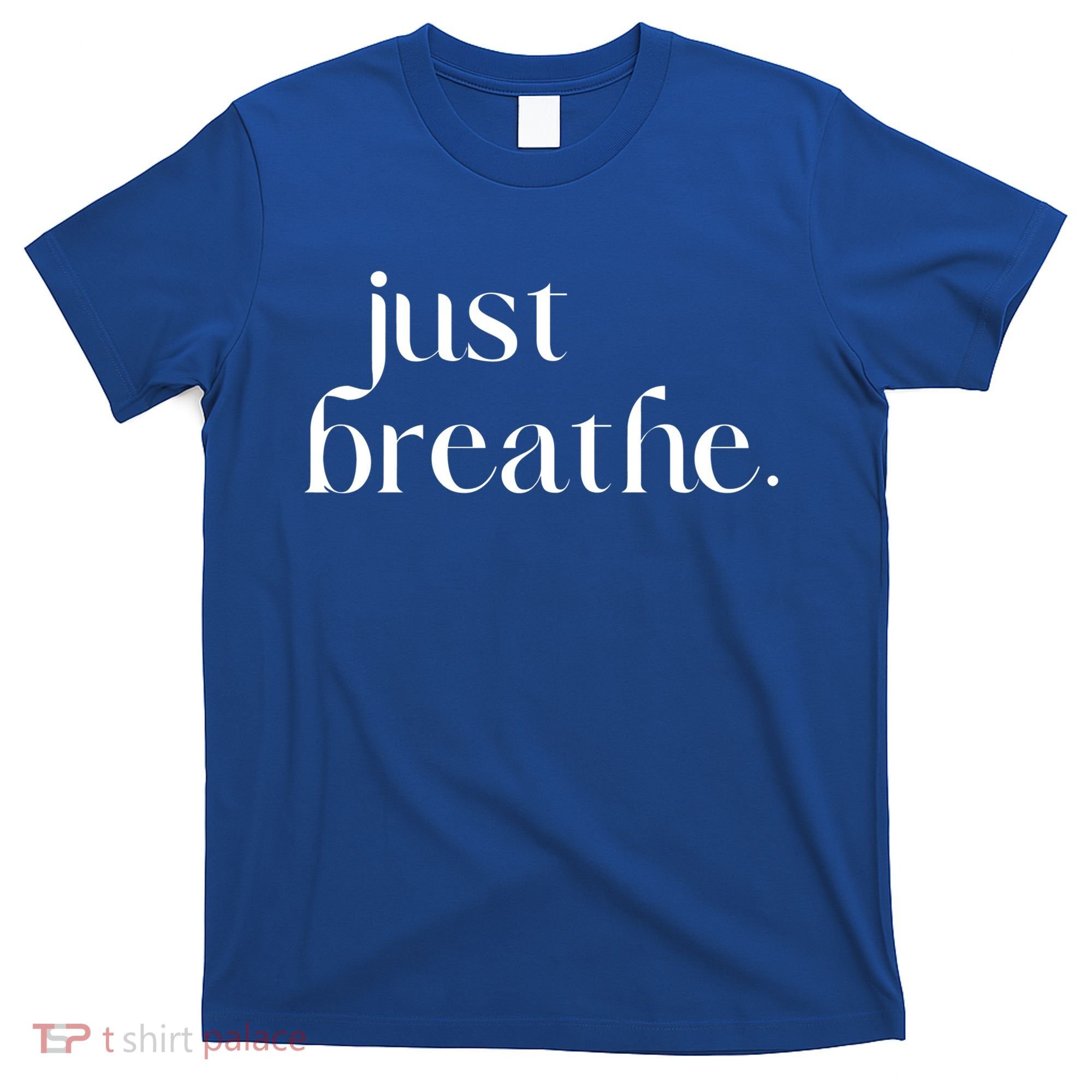 Just Breathe Cute Graphic Mindfulness Meditation Yoga Funny Gift T-Shirt