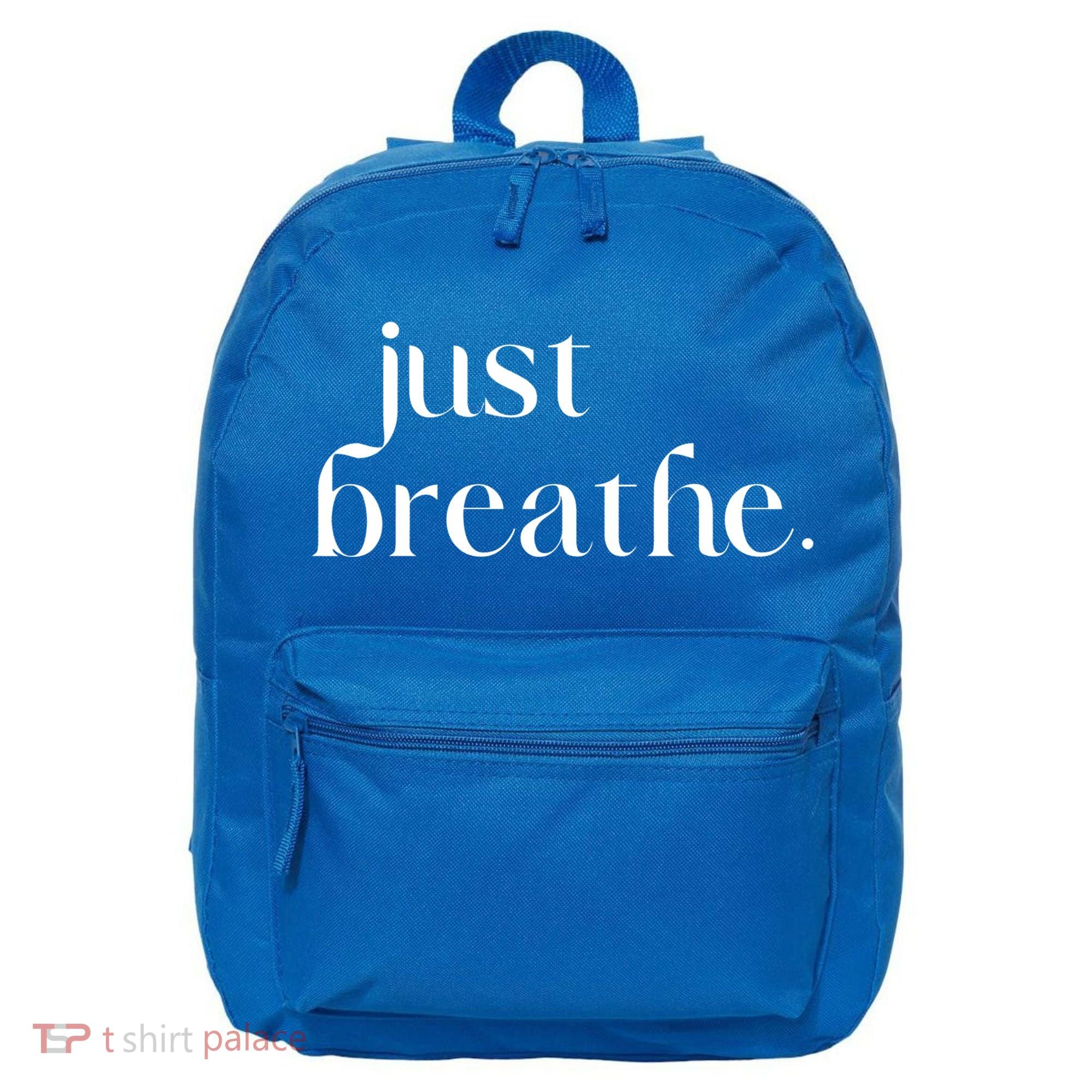 Just Breathe Cute Graphic Mindfulness Meditation Yoga Funny Gift 16 in Basic Backpack