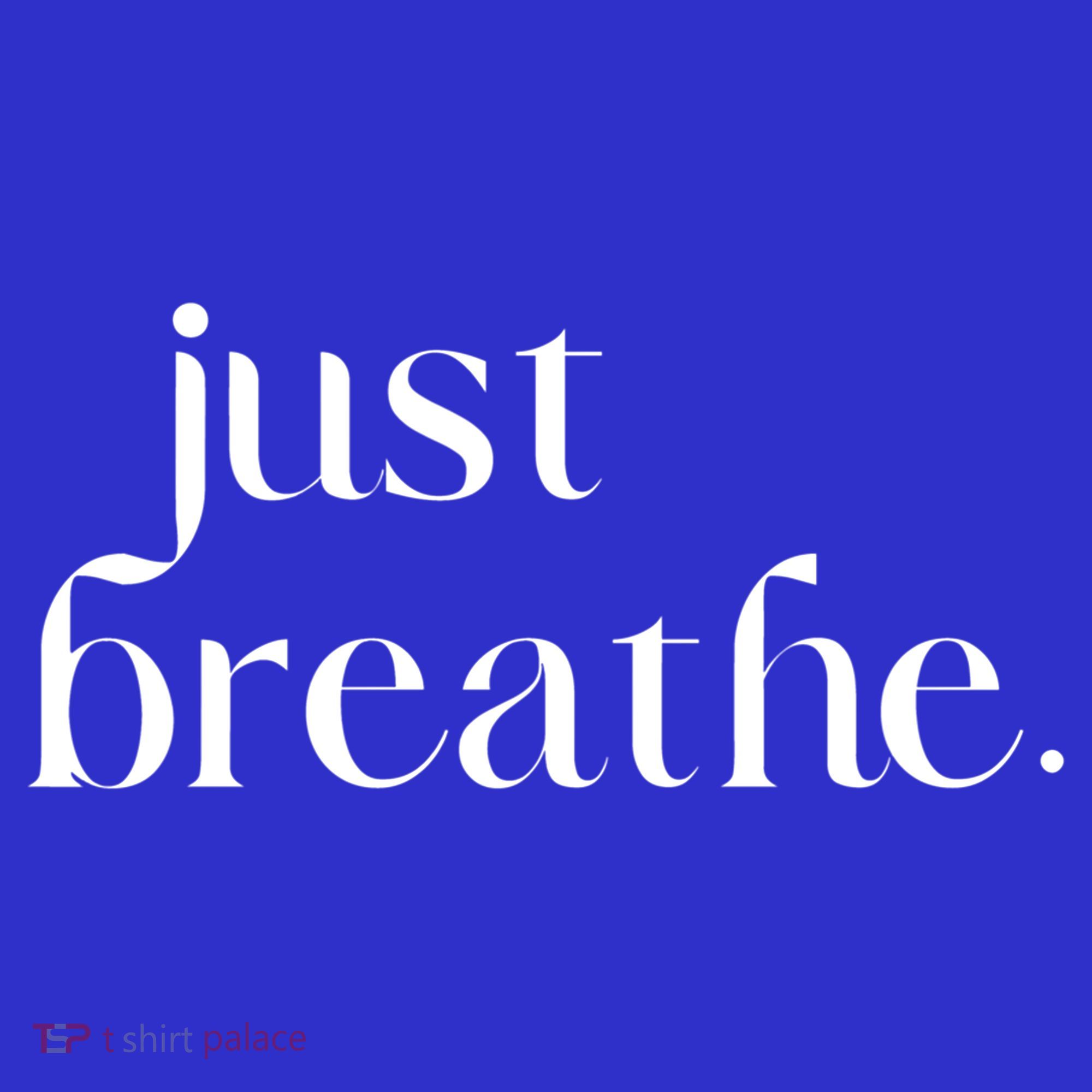 Just Breathe Cute Graphic Mindfulness Meditation Yoga Funny Gift Mousepad