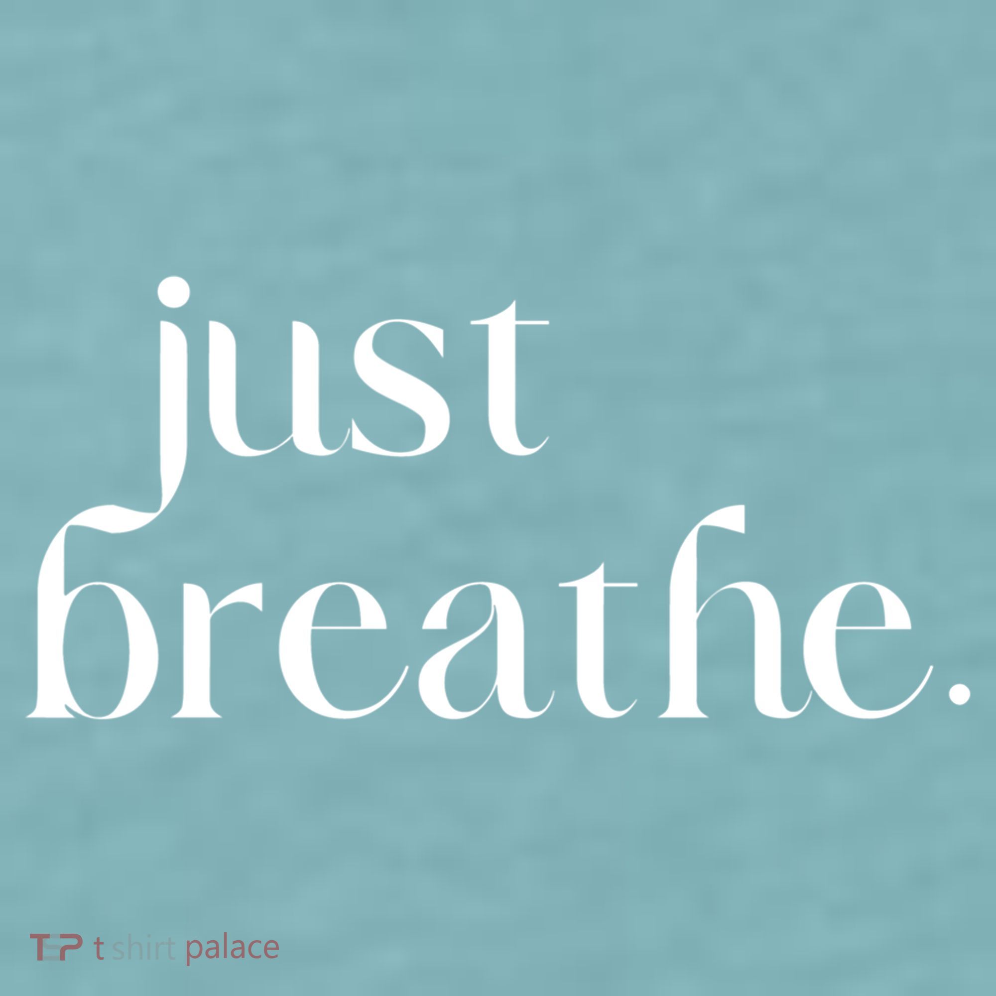 Just Breathe Cute Graphic Mindfulness Meditation Yoga Funny Gift Sueded Cloud Jersey T-Shirt