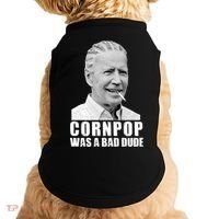 Joe Biden Cornpop Was A Bad Dude Doggie Tank thumb 0