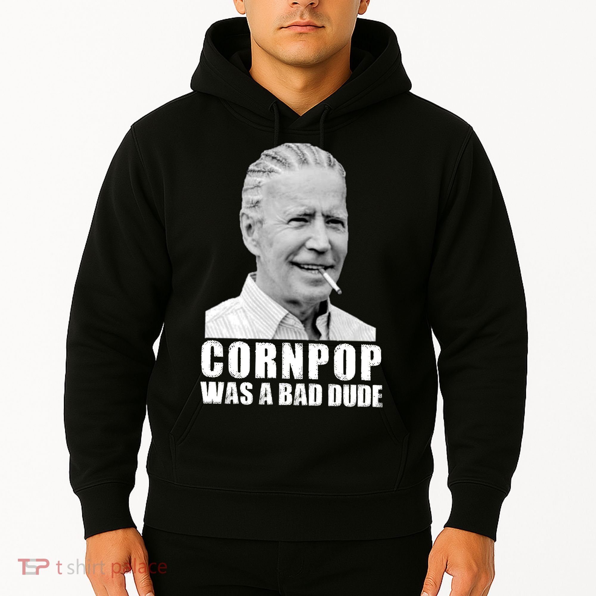 Joe Biden Cornpop Was A Bad Dude Hoodie