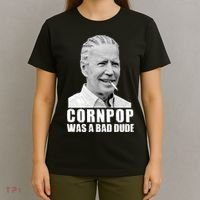 Joe Biden Cornpop Was A Bad Dude T-Shirt thumb 4