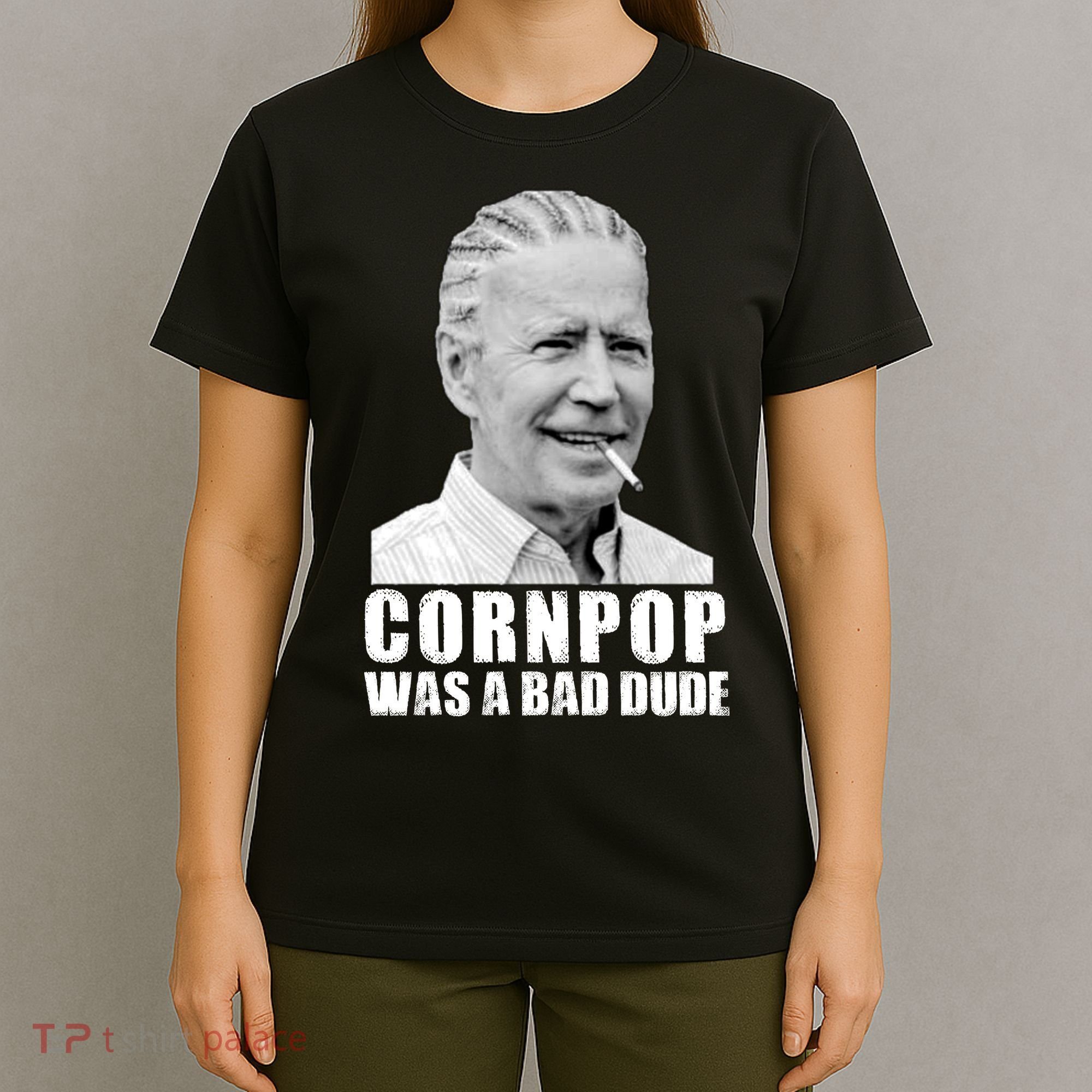 Joe Biden Cornpop Was A Bad Dude T-Shirt