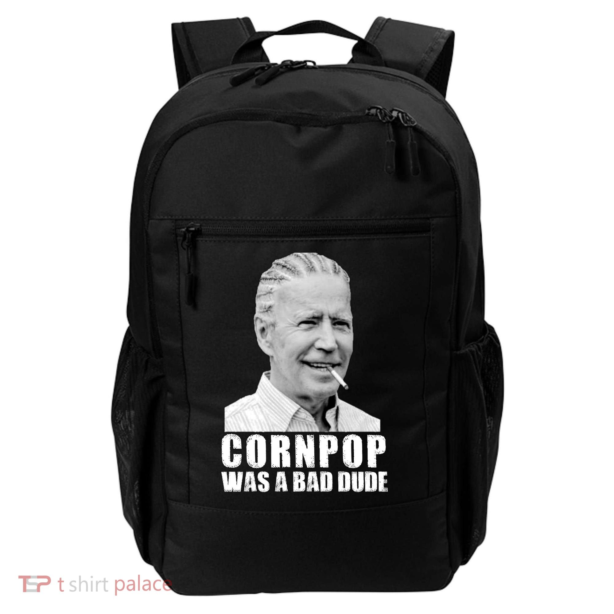 Joe Biden Cornpop Was A Bad Dude Backpack
