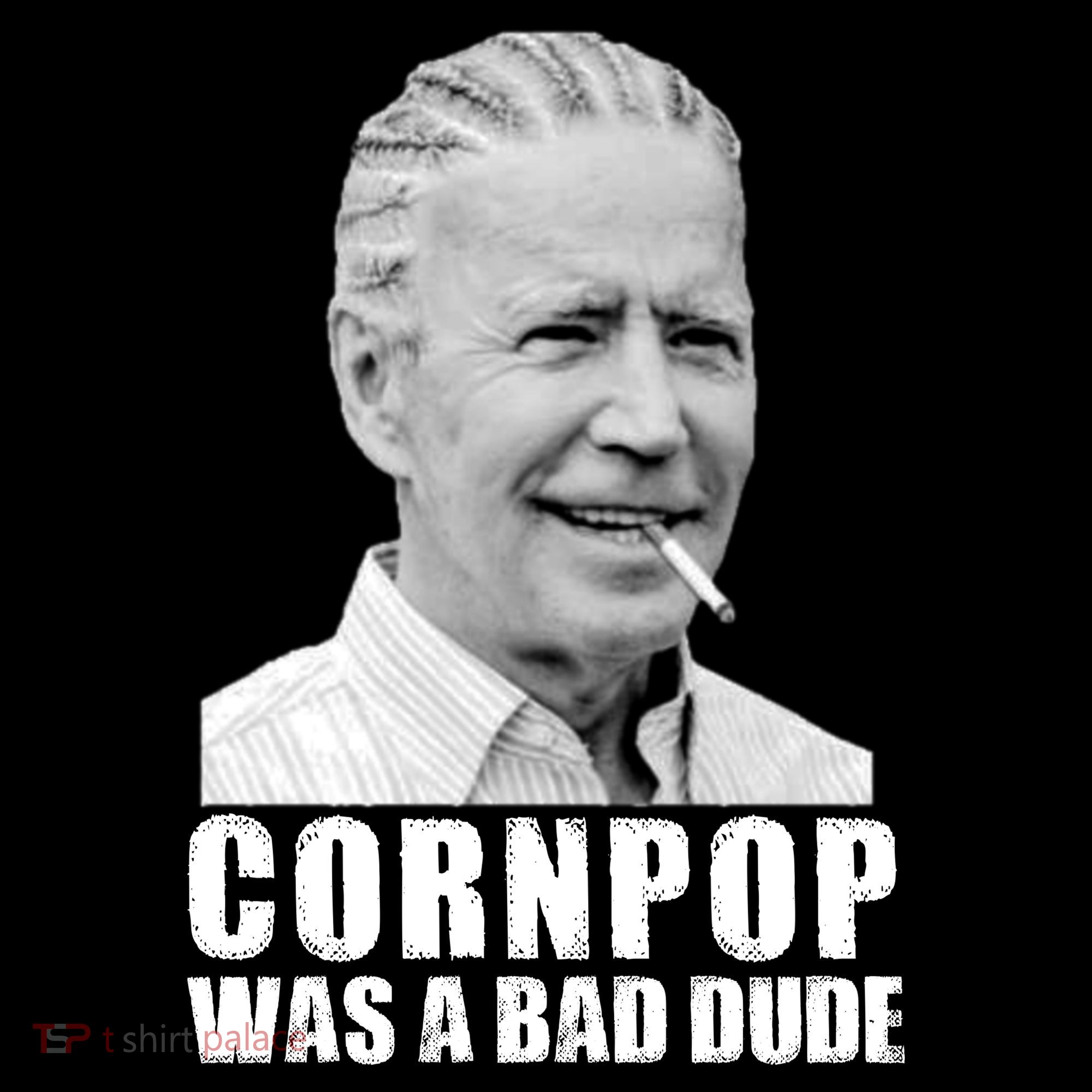 Joe Biden Cornpop Was A Bad Dude Button