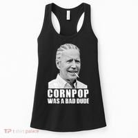 Joe Biden Cornpop Was A Bad Dude Women's Tank Top thumb 0
