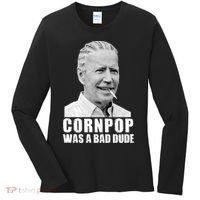 Joe Biden Cornpop Was A Bad Dude Women's Long Sleeve Shirt thumb 0