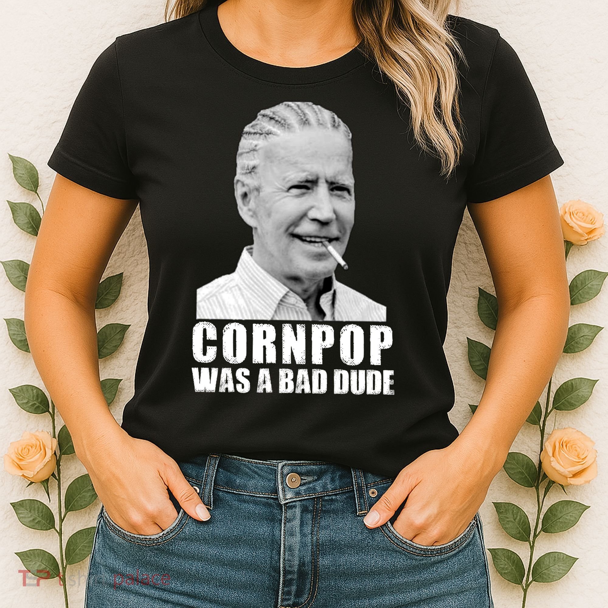 Joe Biden Cornpop Was A Bad Dude Women's T-Shirt