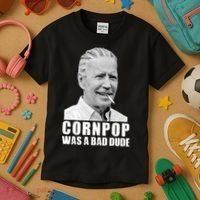 Joe Biden Cornpop Was A Bad Dude Kids T-Shirt thumb 3