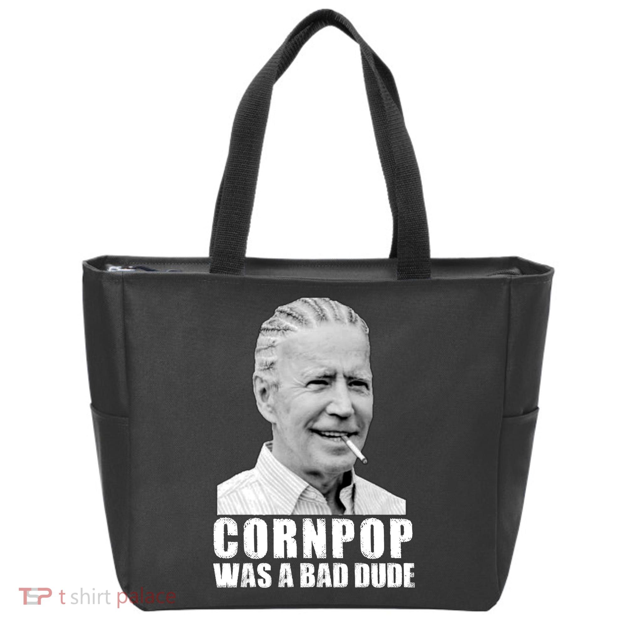 Joe Biden Cornpop Was A Bad Dude Tote Bag