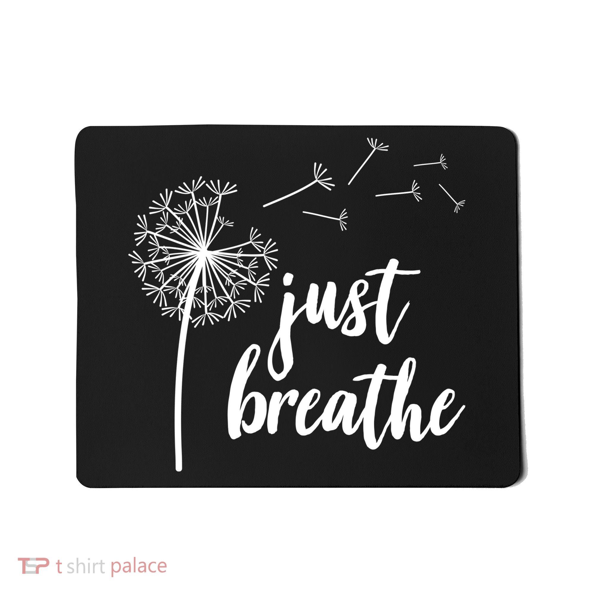 Just Breathe Dandelion Mental Health Mousepad