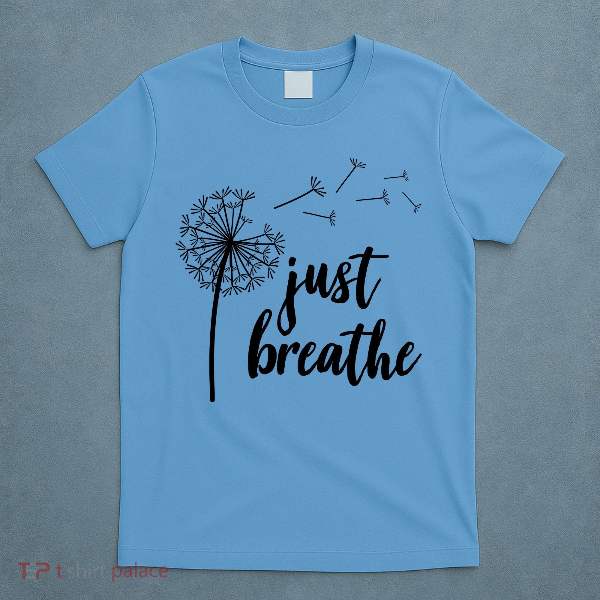 Just Breathe Dandelion Mental Health T-Shirt