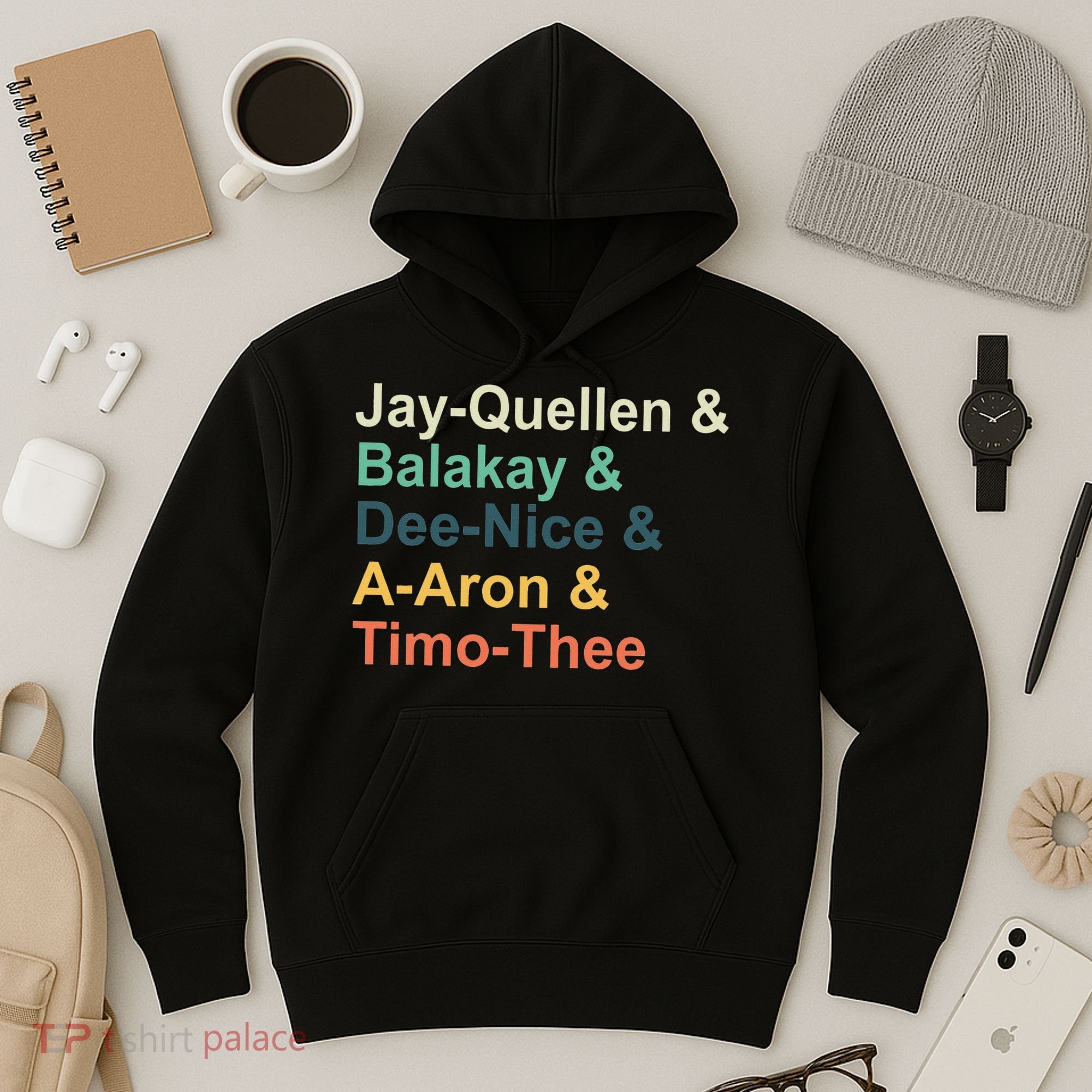 Jayquellen & Balakay & Deenice & Aaron & Timothee Hoodie