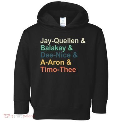 Jayquellen & Balakay & Deenice & Aaron & Timothee Toddler Hoodie