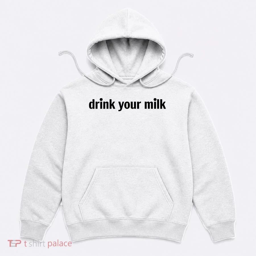 Drink Your Milk Daily Funny Meme Hoodie