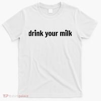 Drink Your Milk Daily Funny Meme T-Shirt thumb 0