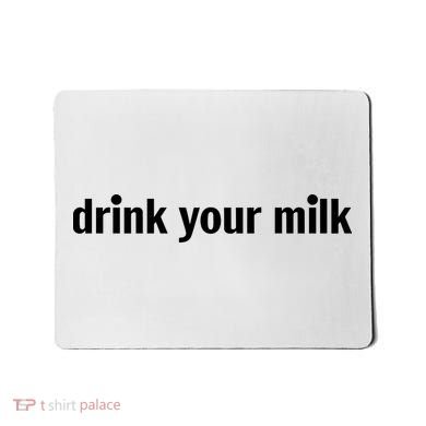 Drink Your Milk Daily Funny Meme Mousepad