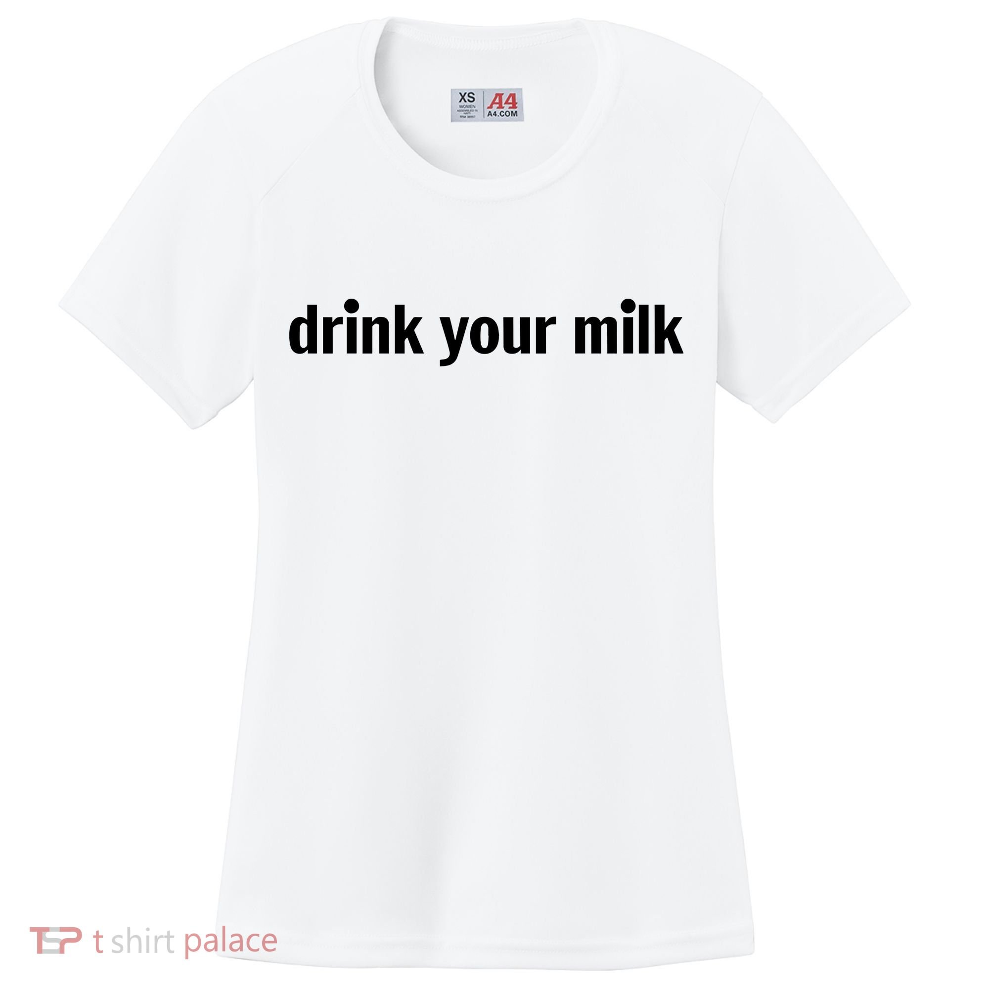 Drink Your Milk Daily Funny Meme Women's Cooling Performance Crew T-Shirt