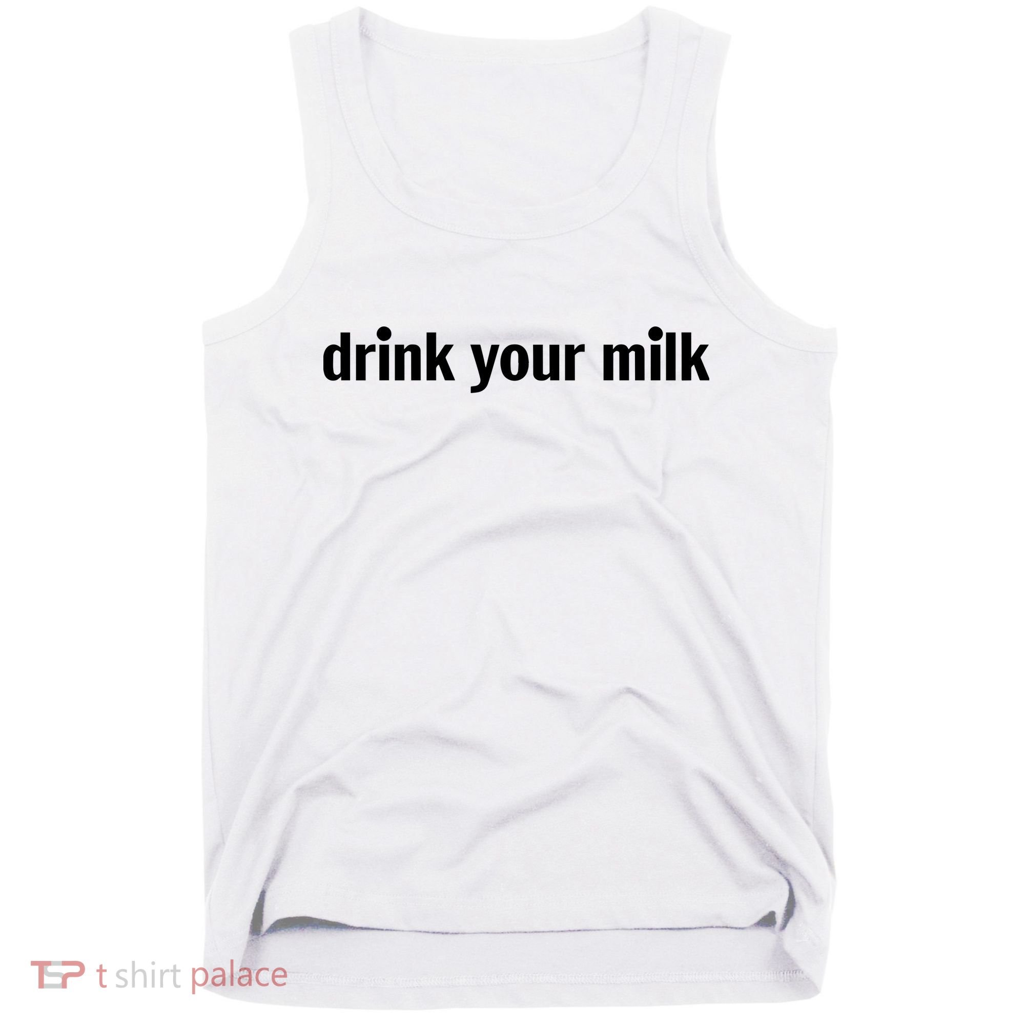 Drink Your Milk Daily Funny Meme Tank Top