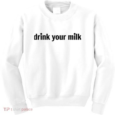 Drink Your Milk Daily Funny Meme Kids Sweatshirt