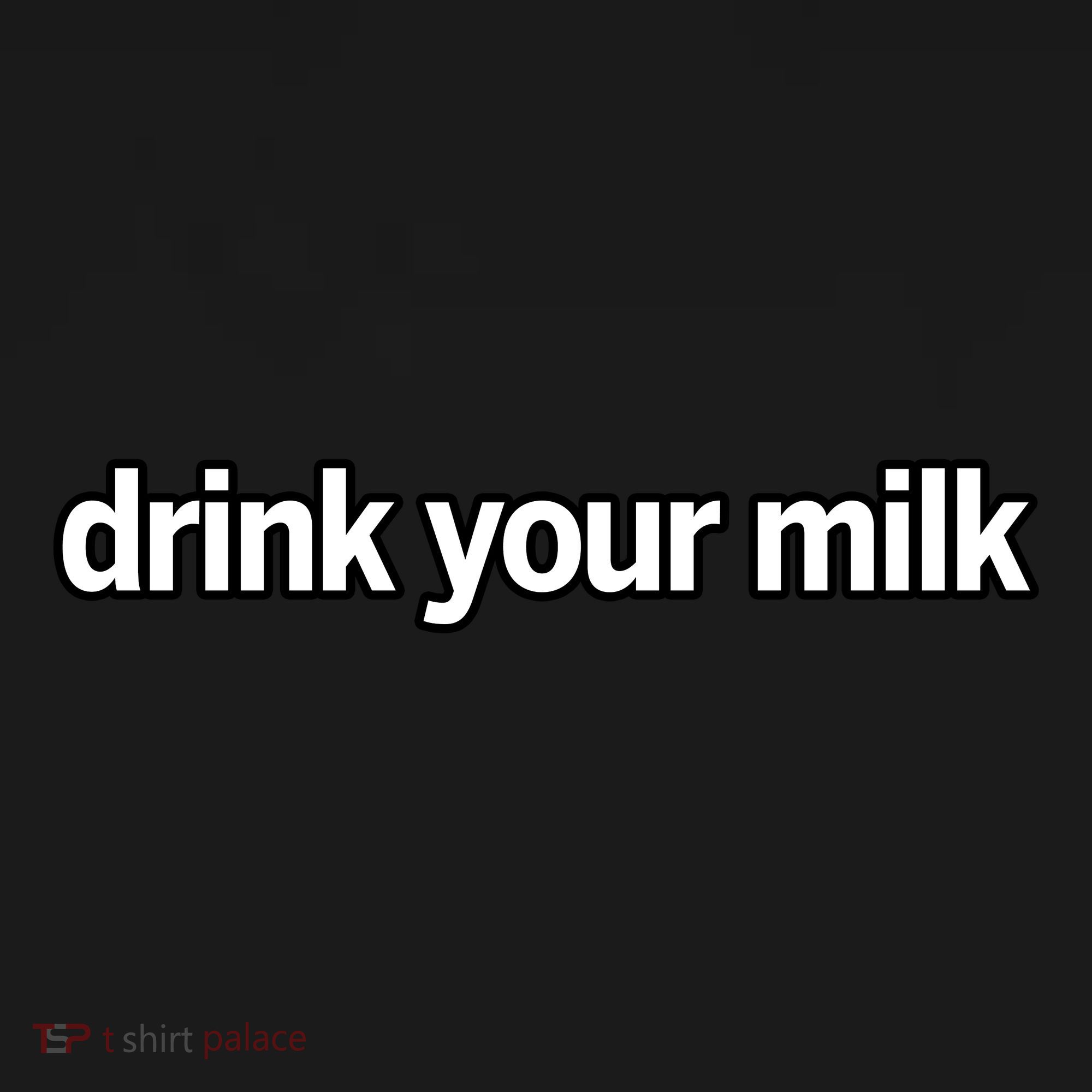 Drink Your Milk Funny Slogan Toddler Hoodie