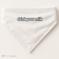Drink Your Milk Funny Slogan USA-Made Doggie Bandana thumb 0