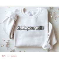 Drink Your Milk Funny Slogan Sweatshirt thumb 2