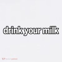 Drink Your Milk Funny Slogan Sweatshirt thumb 3