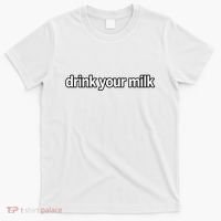 Drink Your Milk Funny Slogan T-Shirt thumb 0