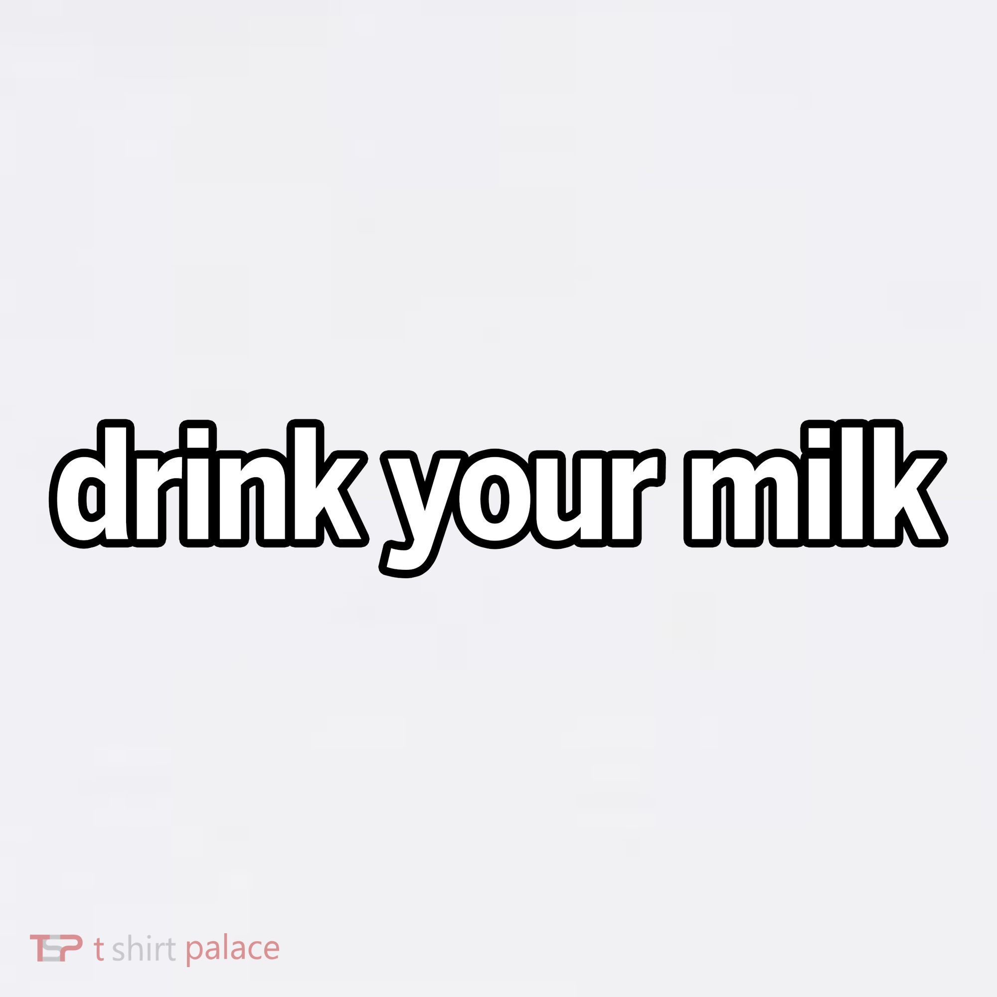Drink Your Milk Funny Slogan Polo