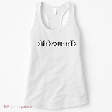 Drink Your Milk Funny Slogan Women's Tank Top