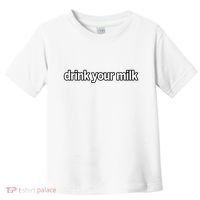 Drink Your Milk Funny Slogan Toddler T-Shirt thumb 0