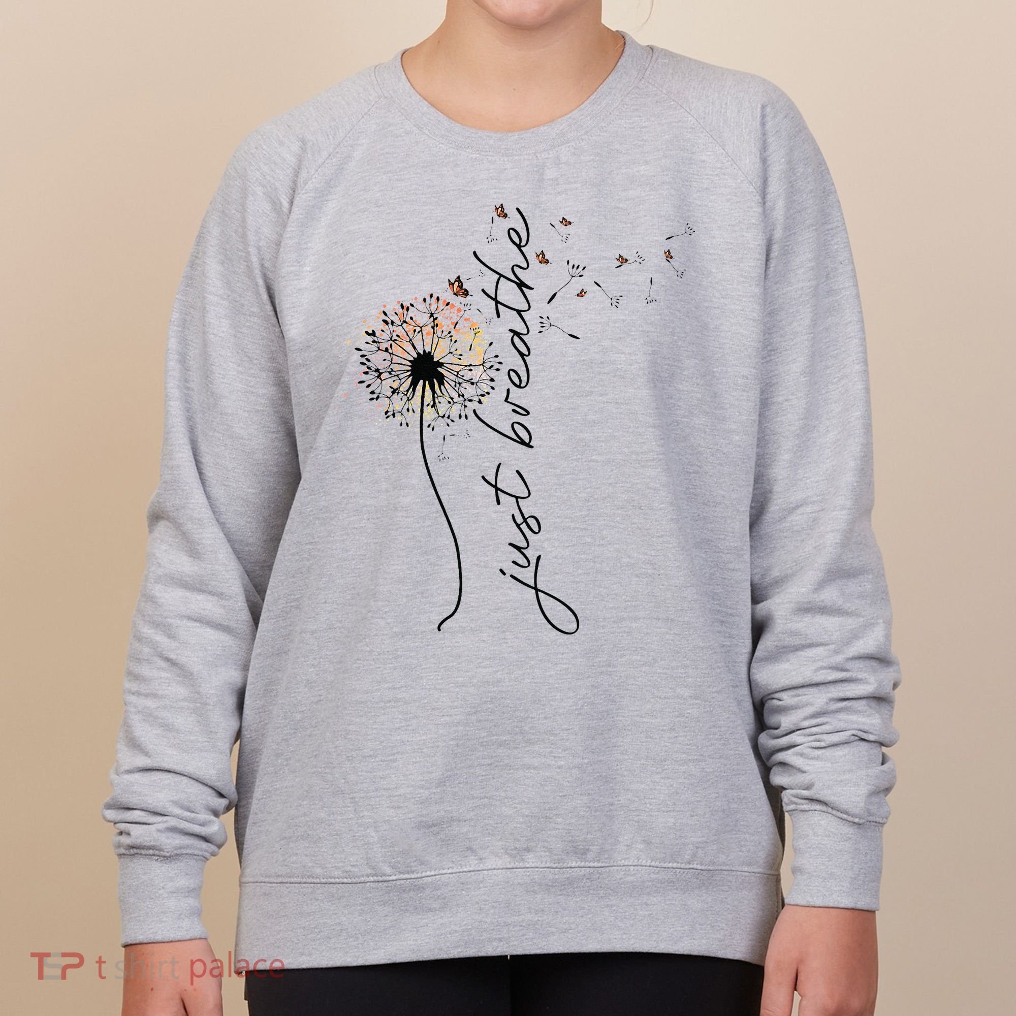 Just Breathe Dandelion And Buterflies Summer Top Women's Sweatshirt