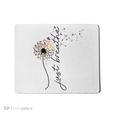 Just Breathe Dandelion And Buterflies Summer Top Mousepad