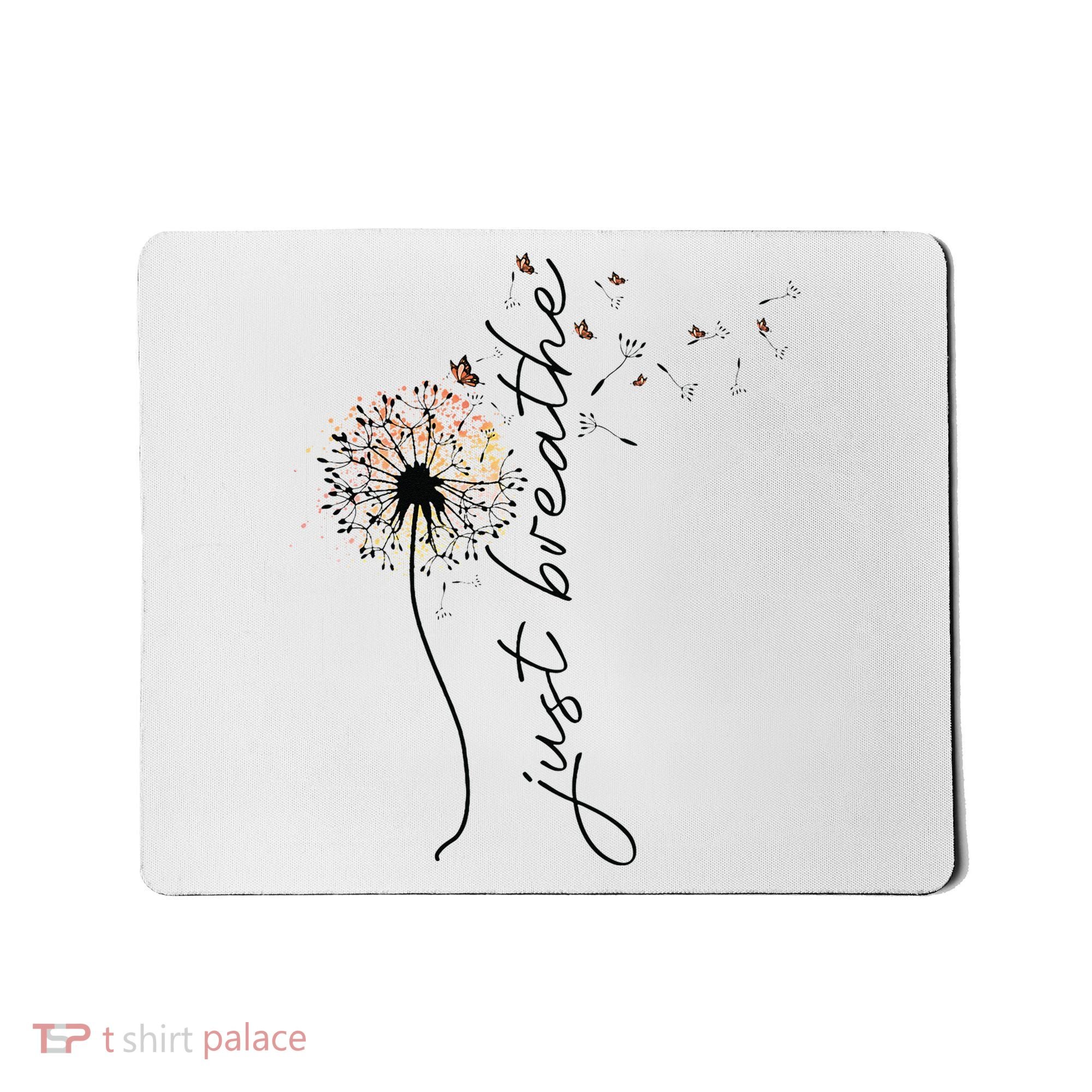Just Breathe Dandelion And Buterflies Summer Top Mousepad