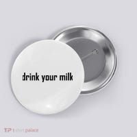 Drink Your Milk Button thumb 0