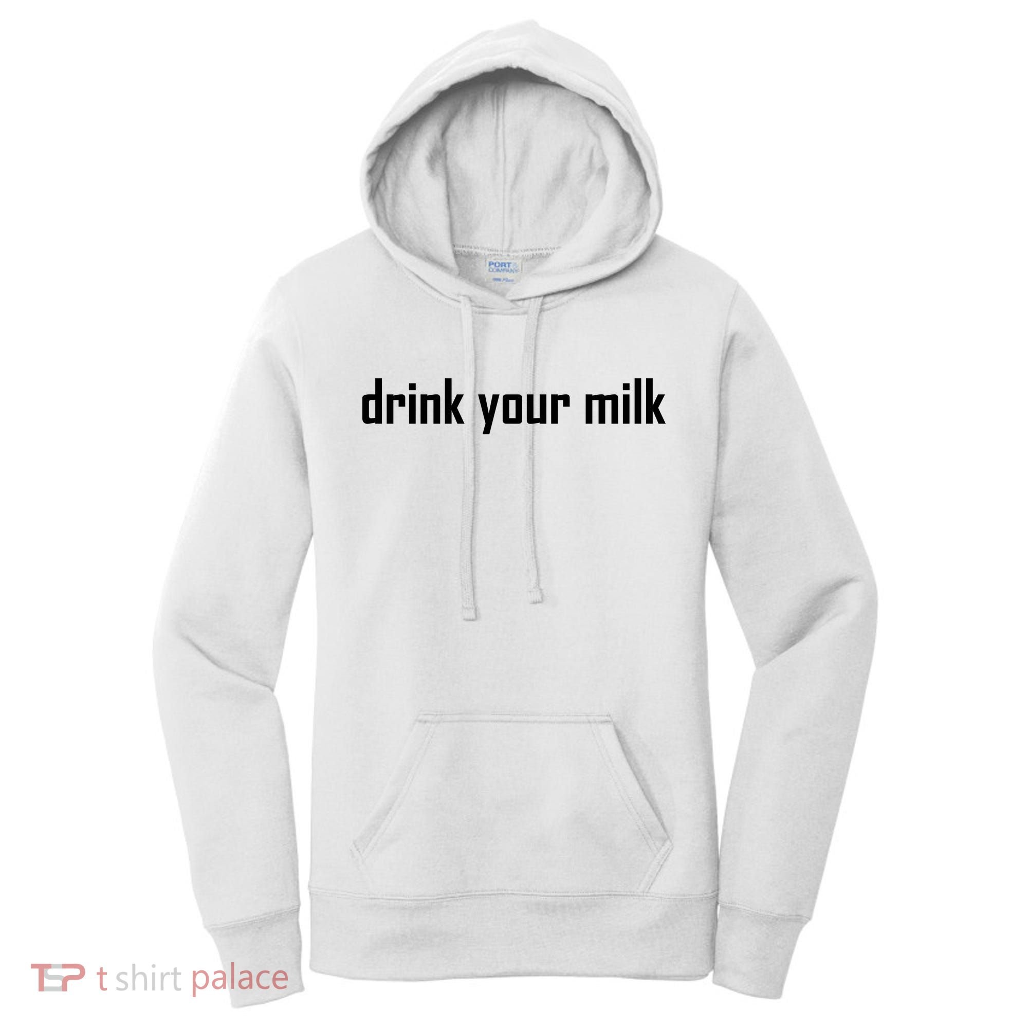 Drink Your Milk Women's Hoodie