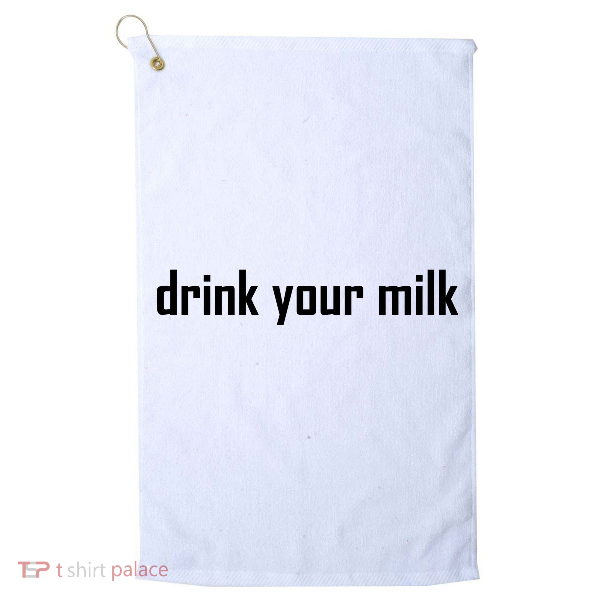 Drink Your Milk Golf Towel