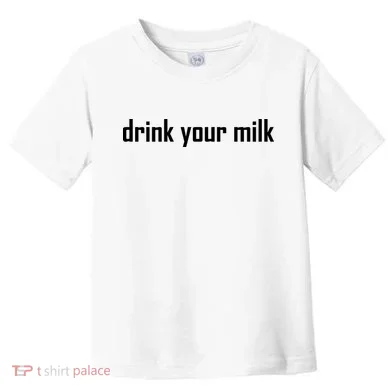 Drink Your Milk Toddler T-Shirt