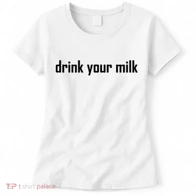 Drink Your Milk Women's T-Shirt