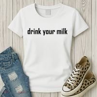 Drink Your Milk Women's T-Shirt thumb 3